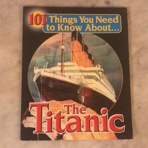 101 Things You Need To Know About The Titanic Book